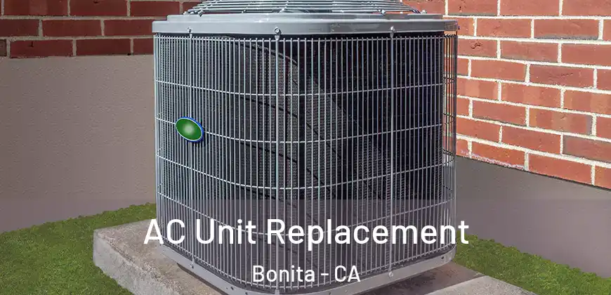 AC Unit Replacement Bonita - CA